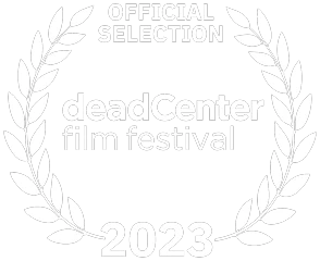 Official Selection, deadCenter Film Festival 2023